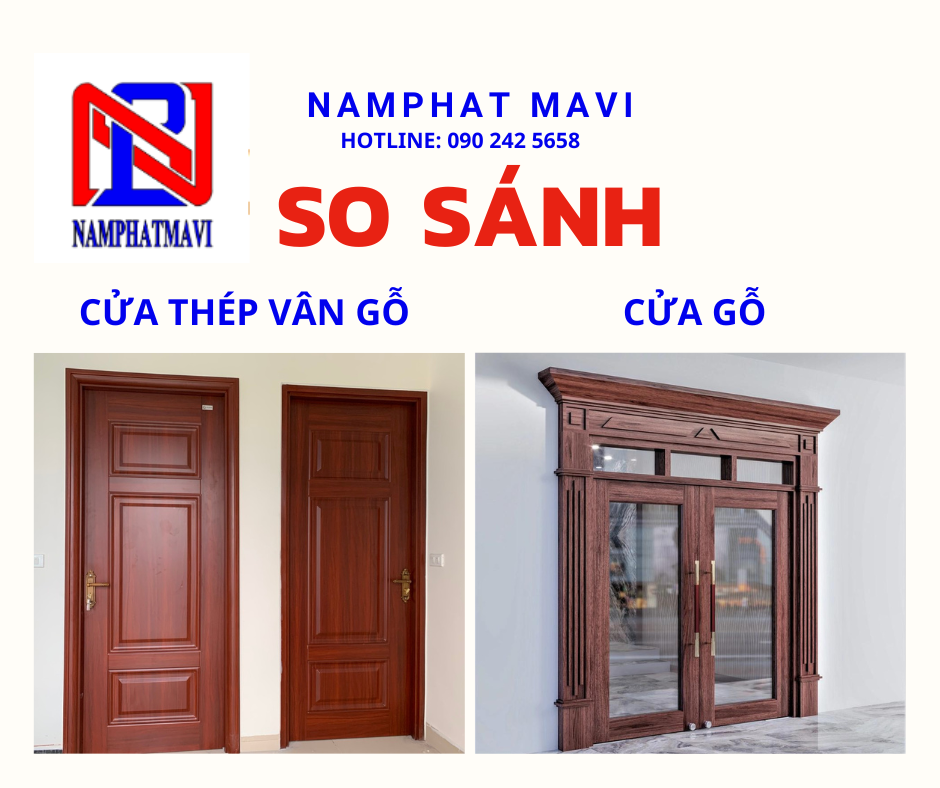 Nam Phát Mavi: So sánh cửa thép vân gỗ và cửa gỗ - Lựa chọn nào tốt nhất!